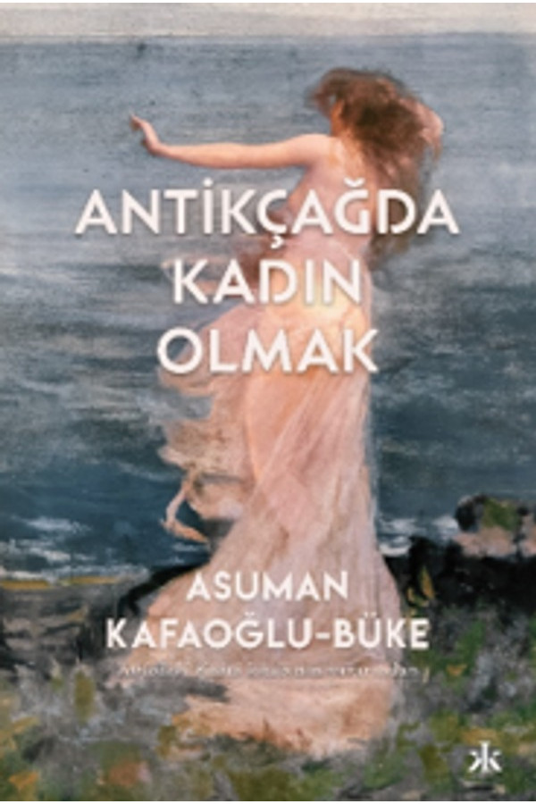 Antikçağda Kadın Olmak
