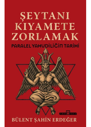 Şeytanı Kıyamete Zorlamak: Paralel Yahudiliğin Tarihi