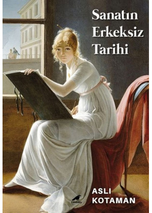 Sanatın Erkeksiz Tarihi