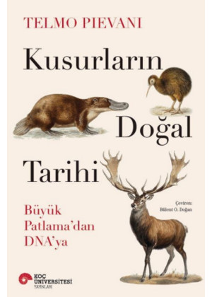 Kusurların Doğal Tarihi Büyük Patlama'dan Dna'ya